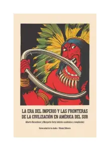 La Era Del Imperio Y Las Fronteras De La Civilización En América Del Sur