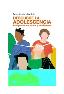Descubre La Adolescencia: Inteligencia Emocional Y Mindfulne