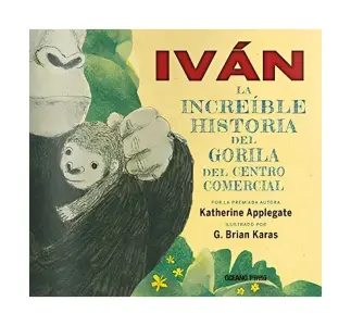 Ivan, La Increible Historia Del Gorila Del Centro Comercial