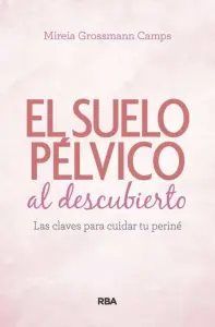 El Suelo Pelvico Al Descubierto