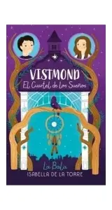 VISTMOND. EL CUARTEL DE LOS SUENOS