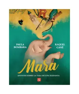 Mara. Apuntes Sobre La Vida De Una Elefanta