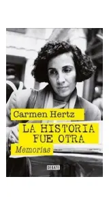 La Historia Fue Otra. Memorias