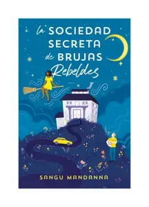 La Sociedad Secreta De Brujas Rebeldes