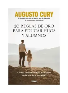 20 Reglas De Oro Para Educar Hijos Y Alumnos