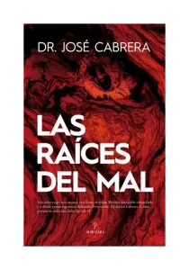Las Raíces Del Mal