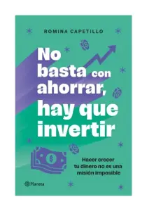No Basta Con Ahorrar, Ahora Invierte