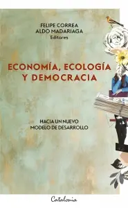 ECONOMÍA, ECOLOGÍA Y DEMOCRACIA