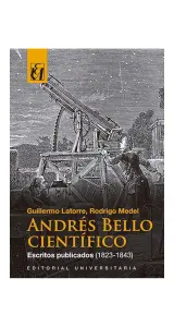Andres Bello Cientifico. Escritos (1823 - 1843)