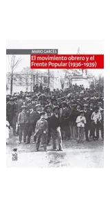 El Movimiento Obrero Y El Frente Popular (1936 - 1939)