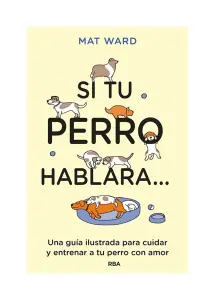 Si Tu Perro Hablara...