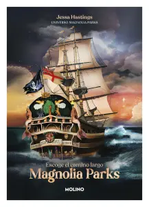 Magnolia Parks. Escoge El Camino Largo