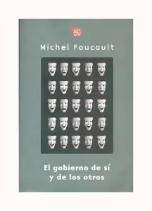Gobierno De Si Y De Los Otros. Curso En El College De France 1982 - 1983