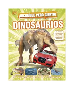 Dinosaurios Increible Pero Cierto