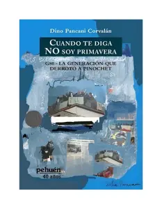 Cuando Te Diga No Soy Primavera.