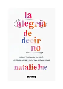 La Alegría De Decir Que No