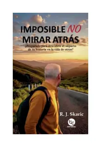 Imposible No Mirar Atrás