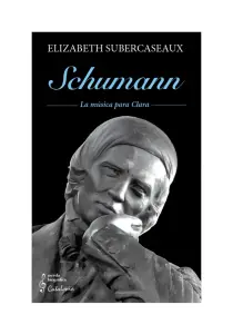 Schuman. La Música Para Clara