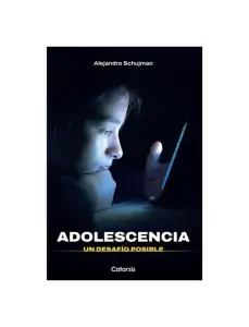 Adolescencia: Un Desafío Posible