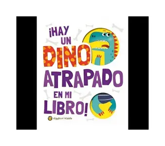 Hay Un Dino Atrapado En Mi Libro