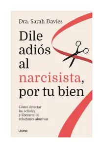 Dile Adiós Al Narcisista, Por Tu Bien
