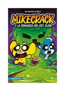 Mikecrack Y La Venganza Del Rey Slime. Las Perrerías De Mike 3