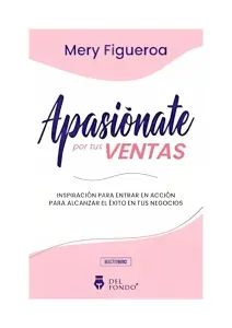 Apasiónate Por Tus Ventas