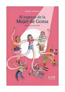 El Regreso De La Mujer De Goma