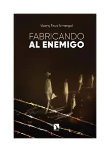 Fabricando Al Enemigo