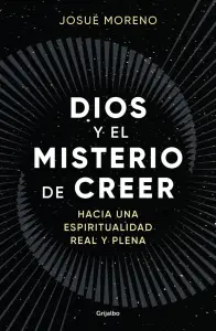 Dios Y El Misterio De Creer