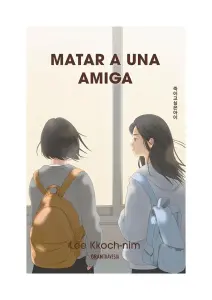 MATAR A UNA AMIGA.-ESP.-TR