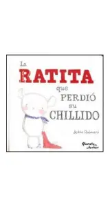 La Ratita Que Perdió Su Chillido