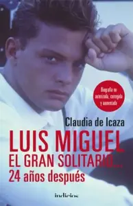Luis Miguel, El Gran Solitario...24 años Después