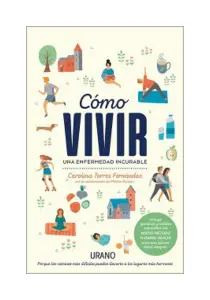 Como Vivir Una Enfermedad Incurable