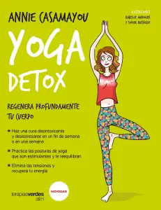 Yoga Detox. Regenera Profundamente Tu Cuerpo