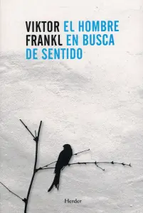 El Hombre En Busca De Sentido