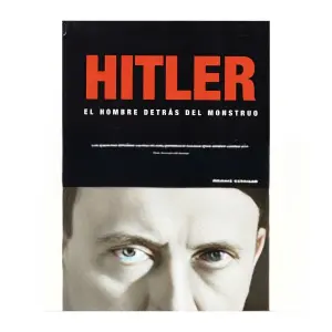 Hitler - El Hombre Detras Del Monstruo