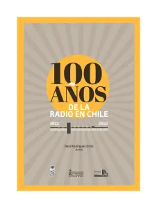 100 Anos De La Radio En Chile 1922 - 2022