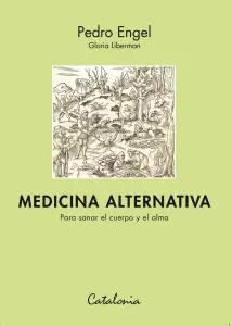 Medicina Alternativa Para Sanar El Cuerpo Y El Alma