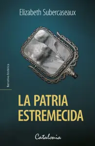 La Patria Estremecida