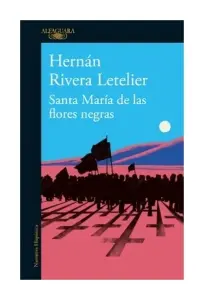 SANTA MARIA DE LAS FLORES NEGRAS
