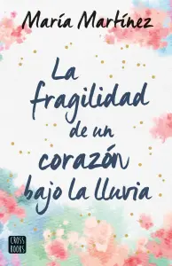 La Fragilidad De Un Corazon Bajo La Lluvia