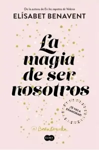 LA MAGIA DE SER NOSOTROS (SOFIA 2)