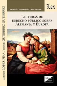 Lecturas De Derecho Público Sobre Alemania Y Europa