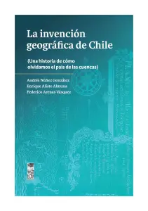 La Invención Geográfica De Chile