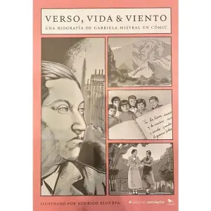 VERSO, VIDA & VIENTO: UNA BIOGRAFÍA DE GABRIELA MISTRAL EN CÓMIC