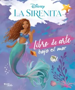 La Sirenita. Libro De Arte Bajo El Mar