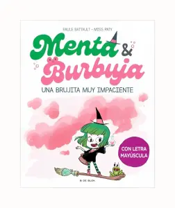 Menta Y Burbuja 1. Una Brujita Muy Impac