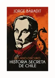 El Lado Oscuro De La Historia De Chile