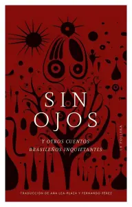 Sin Ojos Y Otros Cuentos Brasileños Inquietantes